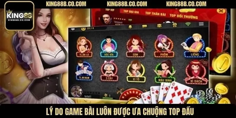 Lý do game bài luôn được ưa chuộng top đầu